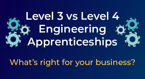 Level 3 vs Level 4 Engineering Apprenticeships